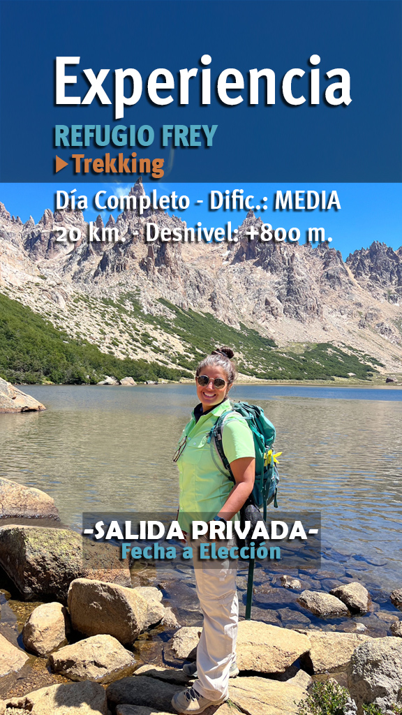 EXPERIENCIA TREKKING REFUGIO FREY DIA COMPLETO