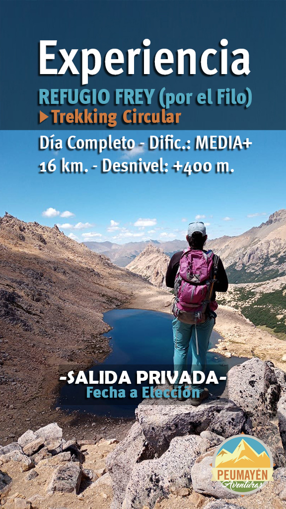 EXPERIENCIA TREKKING REFUGIO FREY POR EL FILO